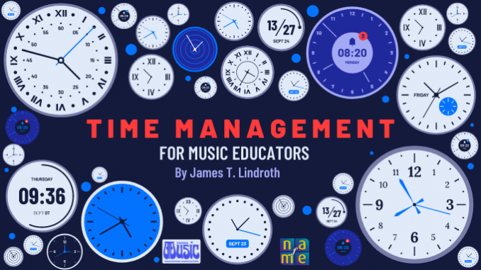 Time Management For Music Educators by James T. Lindroth